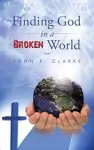 Finding God in a broken world cover