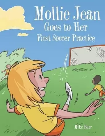 Mollie Jean Goes to Her First Soccer Practice cover