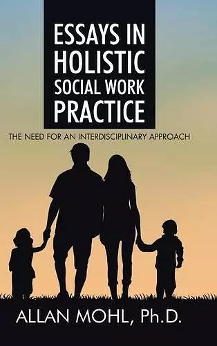 Essays in Holistic Social Work Practice cover