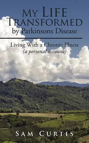 My Life Transformed by Parkinsons Disease cover