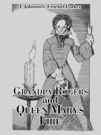 Grandpa Rogers and Queen Mary's Fire cover