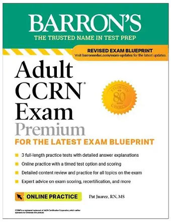 Adult CCRN Exam Premium: Study Guide for the Latest Exam Blueprint, Includes 3 Practice Tests, Comprehensive Review, and Online Study Prep cover