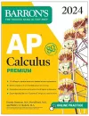 AP Calculus Premium, 2024: 12 Practice Tests + Comprehensive Review + Online Practice cover