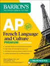 AP French Language and Culture Premium, Fifth Edition: 3 Practice Tests + Comprehensive Review + Online Audio and Practice cover