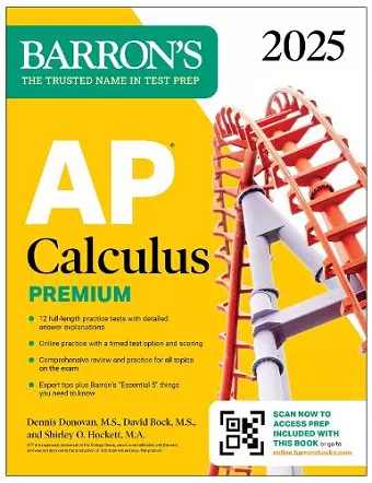 AP Calculus Premium, 2025: Prep Book with 12 Practice Tests + Comprehensive Review + Online Practice cover