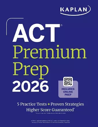 Act Premium Prep 2026: Includes 5 Full Length Practice Tests, 100s of Practice Questions + 1 Year Access to Online Quizzes and Video Instruction cover