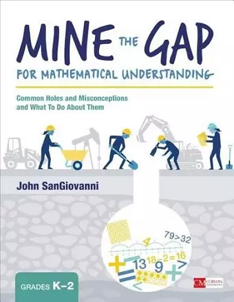 Mine the Gap for Mathematical Understanding, Grades K-2 cover