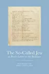 The So-Called Jew in Pauls Letter to the Romans cover