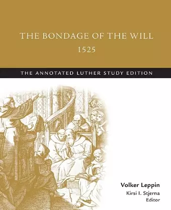 The Bondage of the Will, 1525 (abridged) cover