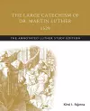 The Large Catechism of Dr. Martin Luther, 1529 cover