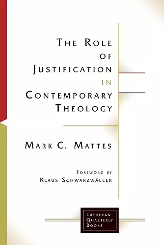 The Role of Justification in Contemporary Theology cover