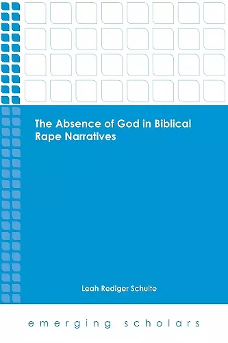 The Absence of God in Biblical Rape Narratives cover