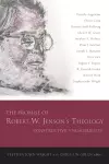 The Promise of Robert W. Jenson’s Theology cover