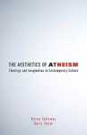 The Aesthetics of Atheism cover