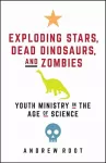 Exploding Stars, Dead Dinosaurs, and Zombies cover