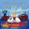 There's No Wrong Way to Pray cover