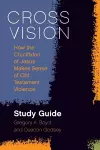 Cross Vision Study Guide cover