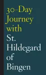 30-Day Journey with St. Hildegard of Bingen cover