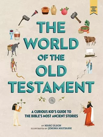 The Curious Kid's Guide to the World of the Old Testament cover