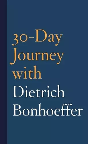 30-Day Journey with Dietrich Bonhoeffer cover