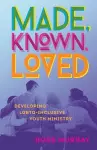 Made, Known, Loved cover