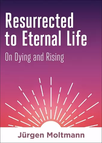 Resurrected to Eternal Life cover