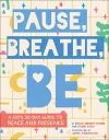 Pause, Breathe, Be cover