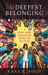 The Deepest Belonging cover