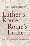 Luther's Rome, Rome's Luther cover