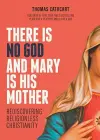There Is No God and Mary Is His Mother cover