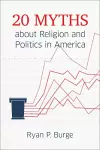 20 Myths about Religion and Politics in America cover