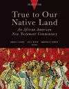 True to Our Native Land, Second Edition cover