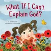 What If I Can't Explain God? cover