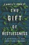 The Gift of Restlessness cover