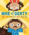 Mae and Gerty and the Matter with Matter cover