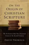 On the Origin of Christian Scripture cover