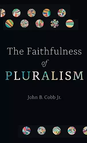 The Faithfulness of Pluralism cover