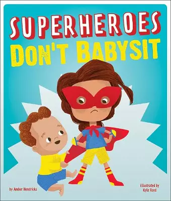 Superheroes Don't Babysit cover