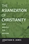 The Asianization of Christianity cover