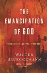 The Emancipation of God cover