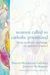 Women Called to Catholic Priesthood cover