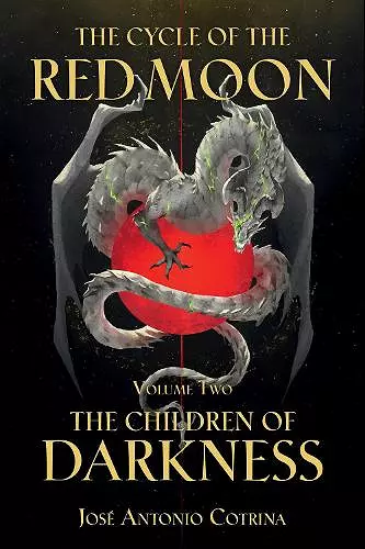 Cycle of the Red Moon Volume 2, The: The Children of Darkness cover