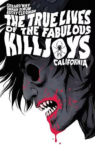 The True Lives Of The Fabulous Killjoys: California Library Edition cover