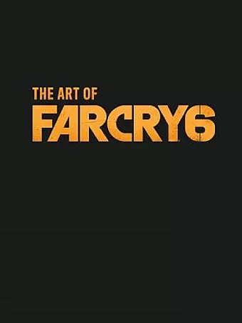 The Art Of Far Cry 6 cover