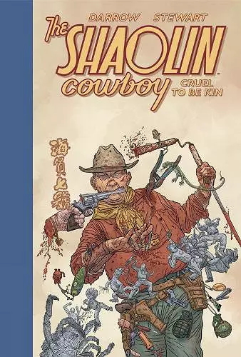 Shaolin Cowboy: Cruel to Be Kin cover