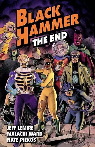 Black Hammer Volume 8: The End cover