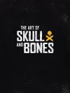 The Art Of Skull And Bones cover