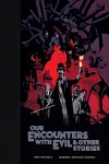 Our Encounters With Evil & Other Stories Library Edition cover