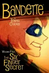 Bandette Volume 4: The Six Finger Secret cover