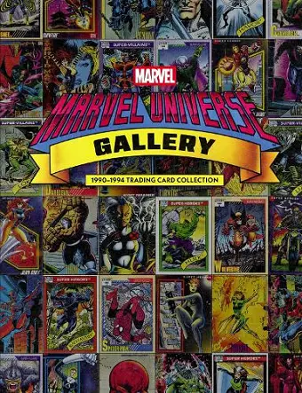 Marvel Universe Gallery: 1990-1994 Trading Card Collection cover